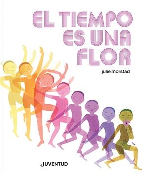 TIEMPO ES UNA FLOR, EL | 9788426148452 | MORSTAD, JULIE | Llibreria La Gralla | Llibreria online de Granollers