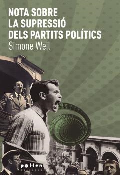 ASSAIG SOBRE LA SUPRESSIÓ DELS PARTITS POLÍTICS | 9788418580734 | SIMONE WEIL | Llibreria La Gralla | Librería online de Granollers