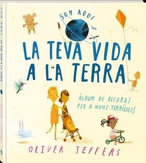 TEVA VIDA A LA TERRA, LA | 9788418762635 | JEFFERS, OLIVER | Llibreria La Gralla | Librería online de Granollers