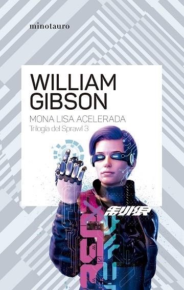 MONA LISA ACELERADA TRILOGÍA DE SPRAWL Nº 03/03 | 9788445009468 | GIBSON, WILLIAM | Llibreria La Gralla | Librería online de Granollers