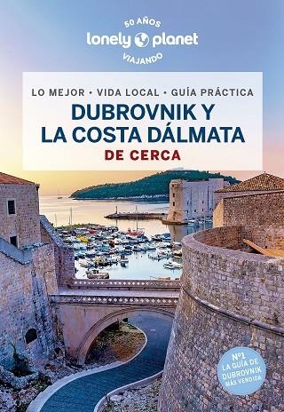 DUBROVNIK Y LA COSTA DÁLMATA DE CERCA LONELY PLANET 2023 | 9788408266501 | DRAGICEVICH, PETER | Llibreria La Gralla | Llibreria online de Granollers