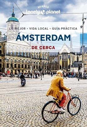 ÁMSTERDAM DE CERCA LONELY PLANET 2023 | 9788408269823 | WOOLSEY, BARBARA | Llibreria La Gralla | Librería online de Granollers