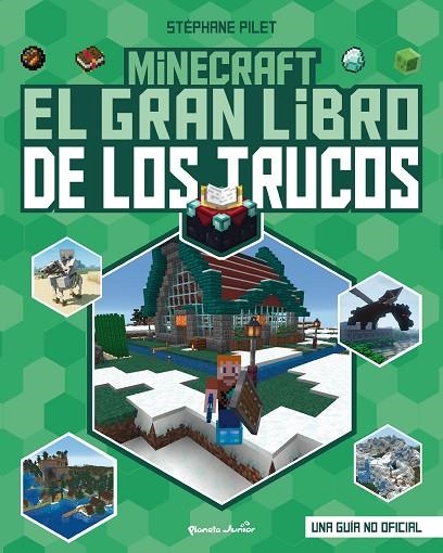 MINECRAFT. EL GRAN LIBRO DE LOS TRUCOS | 9788408271987 | PILET, STÉPHANE | Llibreria La Gralla | Librería online de Granollers