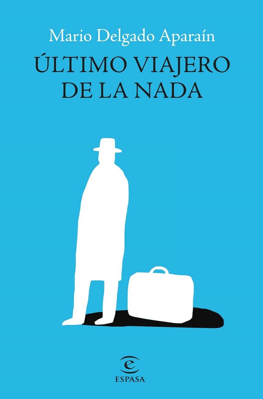 ÚLTIMO VIAJERO DE LA NADA | 9788467069761 | DELGADO APARAÍN, MARIO | Llibreria La Gralla | Llibreria online de Granollers