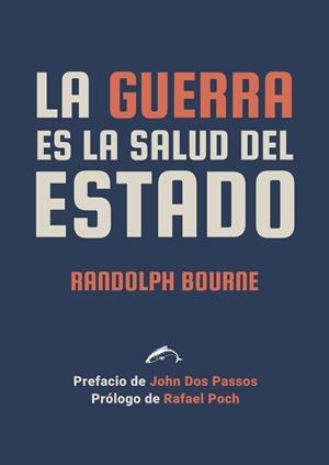GUERRA ES LA SALUD DEL ESTADO, LA | 9788412538694 | BOURNE, RANDOLPH | Llibreria La Gralla | Librería online de Granollers