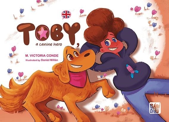 TOBY, A CANINE HERO | 9788419904379 | CONDE, M. VICTORIA | Llibreria La Gralla | Llibreria online de Granollers