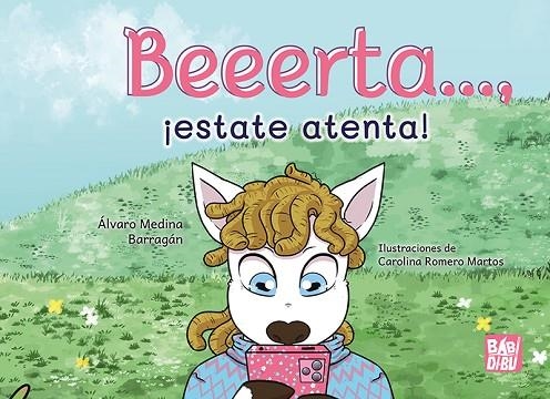 BEEEERTA..., ¡ESTATE ATENTA! | 9788419904355 | MEDINA BARRAGÁN, ÁLVARO | Llibreria La Gralla | Llibreria online de Granollers