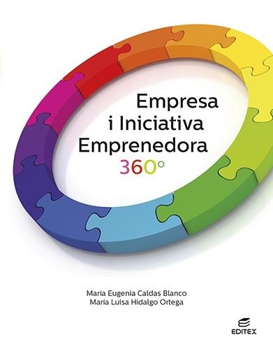 EMPRESA I INICIATIVA EMPRENEDORA 360° | 9788411345019 | CALDAS BLANCO, MARÍA EUGENIA / HIDALGO ORTEGA, MARÍA LUISA | Llibreria La Gralla | Llibreria online de Granollers