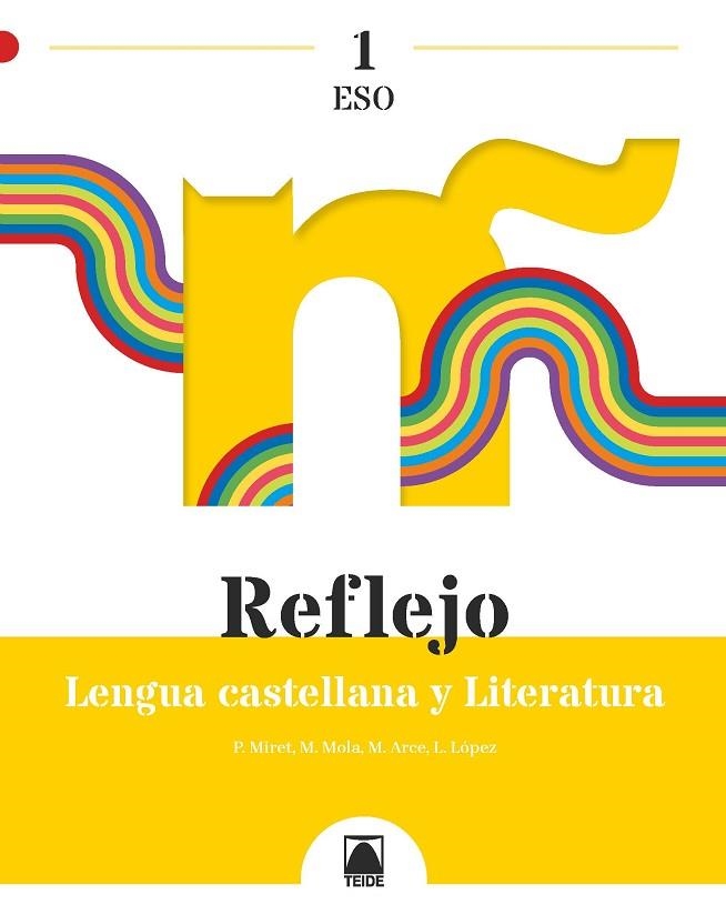 REFLEJO 1. LENGUA CASTELLANA Y LITERATURA 1 ESO | 9788430772872 | ARCE LASSO, MERCÈ / LÓPEZ SUSARTE, LOPE / MIRET PUIG, PAU / MOLA MARTÍ, MONTSERRAT | Llibreria La Gralla | Llibreria online de Granollers