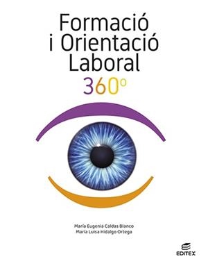 FORMACIÓ I ORIENTACIÓ LABORAL 360° | 9788411344999 | CALDAS BLANCO, MARÍA EUGENIA / HIDALGO ORTEGA, MARÍA LUISA | Llibreria La Gralla | Llibreria online de Granollers