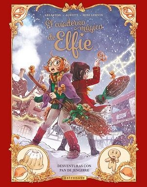 CUADERNO MAGICO DE ELFIE 3, EL. DESVENTURAS CON PAN DE JENGIBRE | 9788467962994 | ALWETT, AUDREY / ARLESTON, CHRISTOPHE / MINI LUDVIN | Llibreria La Gralla | Llibreria online de Granollers