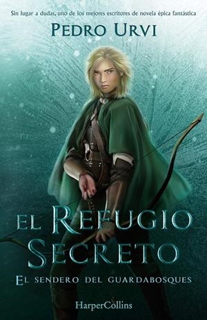 REFUGIO SECRETO, EL  (EL SENDERO DEL GUARDABOSQUES, LIBRO 5) | 9788418774881 | URVI, PEDRO | Llibreria La Gralla | Librería online de Granollers