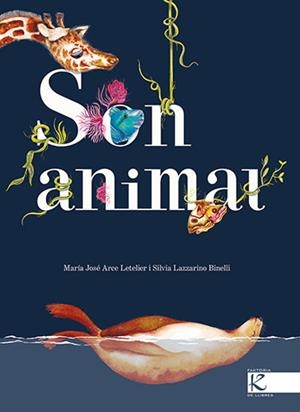 SON ANIMAL | 9788418558733 | LAZZARINO, SILVIA | Llibreria La Gralla | Librería online de Granollers