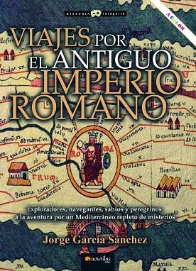 VIAJES POR EL ANTIGUO IMPERIO ROMANO N. E. COLOR | 9788413053776 | GARCÍA SÁNCHEZ, JORGE | Llibreria La Gralla | Llibreria online de Granollers