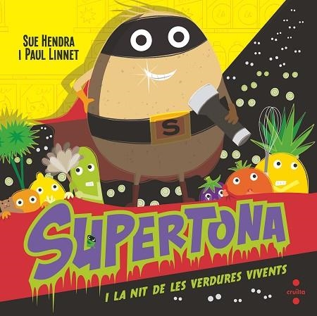 NIT DE LES VERDURES VIVENTS, LA SUPERTONA. LA | 9788466154017 | HENDRA, SUE ;  LINNET, PAUL | Llibreria La Gralla | Llibreria online de Granollers
