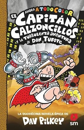 CAPITÁN CALZONCILLOS Y LA TURBULENTA AVENTURA DE DON TUFOTE, EL | 9788419102287 | PILKEY, DAV | Llibreria La Gralla | Librería online de Granollers