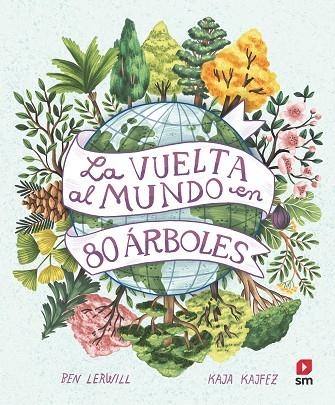 VUELTA AL MUNDO EN 80 ÁRBOLES, LA | 9788411206457 | LERWILL, BEN | Llibreria La Gralla | Llibreria online de Granollers