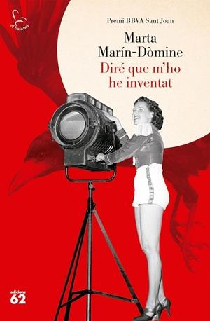 DIRÉ QUE M'HO HE INVENTAT (PREMI SANT JOAN 2023) | 9788429781359 | MARÍN-DÒMINE, MARTA | Llibreria La Gralla | Librería online de Granollers