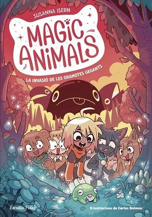 INVASIÓ DE LES GRANOTES GEGANTS, LA MAGIC ANIMALS 2. | 9788413895345 | ISERN, SUSANNA ; TORRAS DALMAU, CARLES | Llibreria La Gralla | Librería online de Granollers
