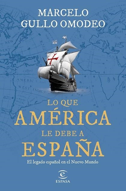 LO QUE AMÉRICA LE DEBE A ESPAÑA | 9788467070828 | GULLO OMODEO, MARCELO | Llibreria La Gralla | Llibreria online de Granollers