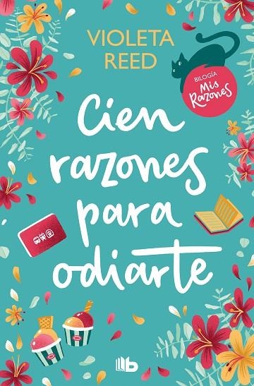 CIEN RAZONES PARA ODIARTE (MIS RAZONES 1) | 9788413147468 | REED, VIOLETA | Llibreria La Gralla | Llibreria online de Granollers