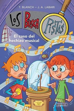 CASO DEL HECHIZO MUSICAL, EL  (SERIE LOS BUSCAPISTAS 15) | 9788419421852 | BLANCH, TERESA ; LABARI, JOSÉ ÁNGEL | Llibreria La Gralla | Librería online de Granollers