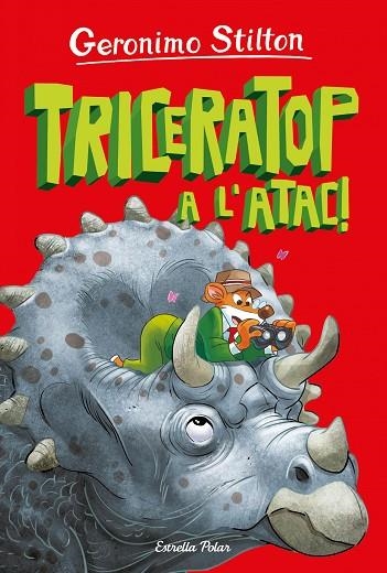 TRICERATOP A L'ATAC! L'ILLA DELS DINOSAURES 2. | 9788413895819 | STILTON, GERONIMO | Llibreria La Gralla | Librería online de Granollers