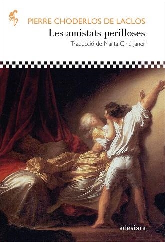 AMISTATS PERILLOSES, LES | 9788416948970 | CHODERLOS DE LACLOS, PIERRE | Llibreria La Gralla | Llibreria online de Granollers