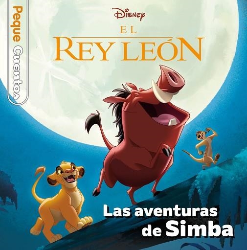 EL REY LEÓN. LAS AVENTURAS DE SIMBA. PEQUECUENTOS | 9788418940408 | VVAA | Llibreria La Gralla | Llibreria online de Granollers