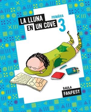 LA LLUNA EN UN COVE 3R PRIMÀRIA FANFEST | 9788447947034 | PONS CLAR, PERE / QUERALT PUIG, MIQUEL MARIA | Llibreria La Gralla | Llibreria online de Granollers