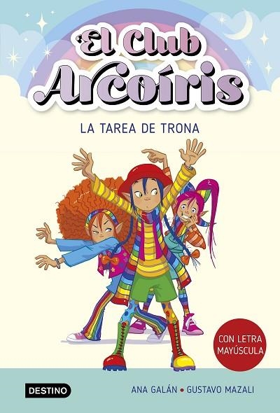 TAREA DE TRONA, LA  EL CLUB ARCOIRIS 3 | 9788408274216 | GALÁN, ANA | Llibreria La Gralla | Librería online de Granollers