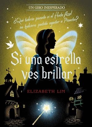 SI UNA ESTRELLA VES BRILLAR. UN GIRO INESPERADO | 9788418940996 | LIM, ELIZABETH | Llibreria La Gralla | Librería online de Granollers