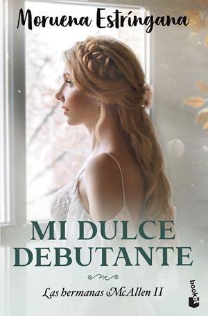 MI DULCE DEBUTANTE | 9788408275572 | ESTRÍNGANA, MORUENA | Llibreria La Gralla | Llibreria online de Granollers