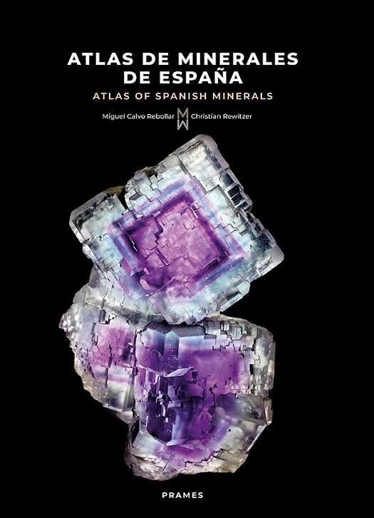 ATLAS DE MINERALES DE ESPAÑA | 9788483215500 | MIGUEL CALVO REBOLLAR / CHRISTIAN REWITZER | Llibreria La Gralla | Librería online de Granollers