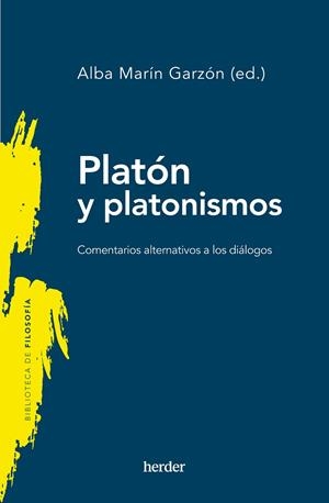 PLATÓN Y PLATONISMOS | 9788425450624 | MARÍN, ALBA | Llibreria La Gralla | Librería online de Granollers