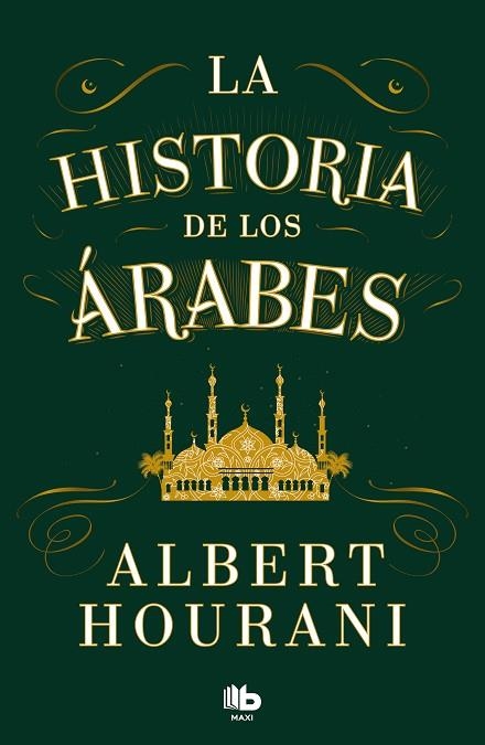 HISTORIA DE LOS ÁRABES, LA | 9788413147680 | HOURANI, ALBERT | Llibreria La Gralla | Llibreria online de Granollers
