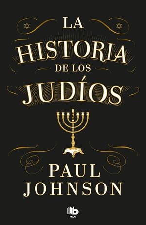 HISTORIA DE LOS JUDÍOS, LA | 9788413147666 | JOHNSON, PAUL | Llibreria La Gralla | Llibreria online de Granollers
