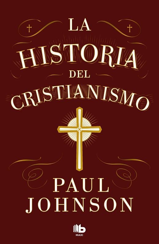 HISTORIA DEL CRISTIANISMO, LA | 9788413147673 | JOHNSON, PAUL | Llibreria La Gralla | Llibreria online de Granollers