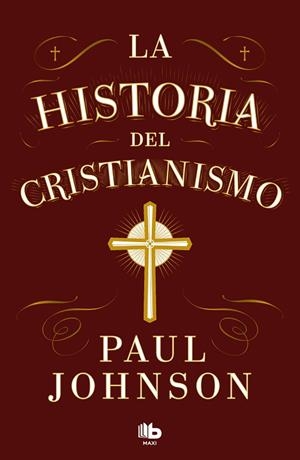 HISTORIA DEL CRISTIANISMO, LA | 9788413147673 | JOHNSON, PAUL | Llibreria La Gralla | Llibreria online de Granollers