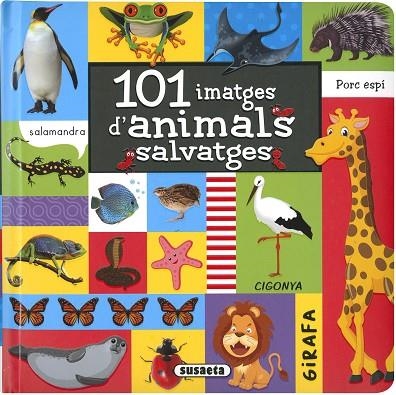 101 IMATGES D'ANIMALS SALVATGES | 9788467781953 | EDICIONES, SUSAETA | Llibreria La Gralla | Llibreria online de Granollers