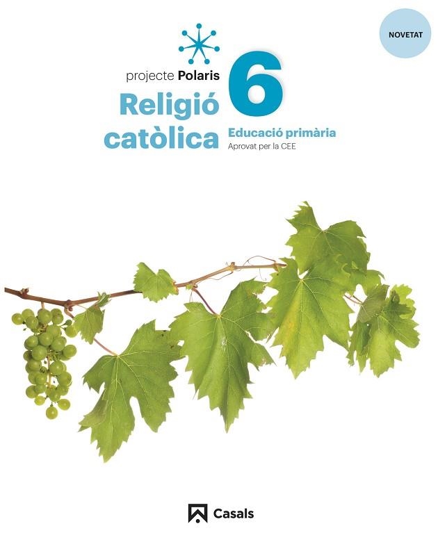 RELIGIÓ CATÒLICA 6 PRIM POLARIS LOMLOE | 9788421872352 | FABREGAT TORRENTS, LLUÍS | Llibreria La Gralla | Llibreria online de Granollers