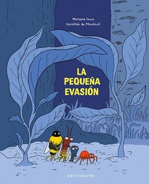 PEQUEÑA EVASION, LA | 9788467963540 | SOWA, MARZENA / MONDFREID, DOROTHEE | Llibreria La Gralla | Librería online de Granollers