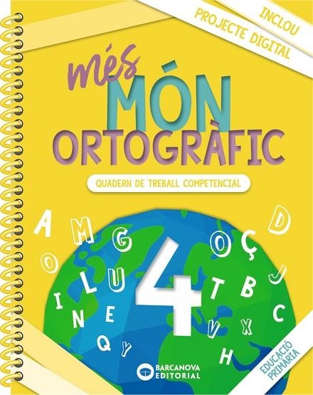 MÉS MÓN ORTOGRÀFIC 4 | 9788448957346 | CAMPS, MONTSERRAT / BOTA, MONTSERRAT | Llibreria La Gralla | Llibreria online de Granollers