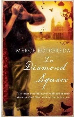 IN DIAMOND SQUARE | 9781844087372 | RODOREDA MERCE | Llibreria La Gralla | Librería online de Granollers