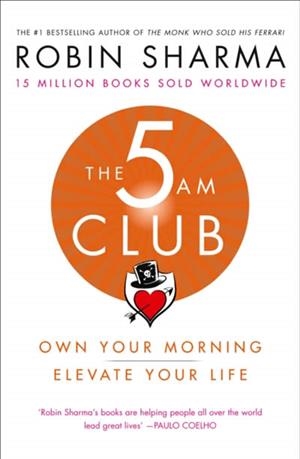 THE 5 AM CLUB : OWN YOUR MORNING. ELEVATE YOUR LIFE. | 9780008312831 | SHARMA, ROBIN | Llibreria La Gralla | Librería online de Granollers