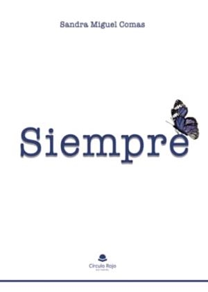 SIEMPRE | 9788411597418 | MIGUEL COMAS, SANDRA | Llibreria La Gralla | Librería online de Granollers