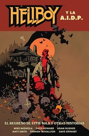 HELLBOY 28:  HELLBOY Y LA AIDP. EL REGRESO DE EFFIE KOLB Y OTRAS HISTORIAS | 9788467963380 | MIGNOLA-ROBERSON-STENBECK-RIVERA | Llibreria La Gralla | Librería online de Granollers