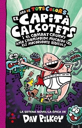 CAPITÀ CALÇOTETS I EL COMBAT CRUENT AMB L'HOMINOIDE MUCOIDE (II), EL. | 9788466156332 | PILKEY, DAV | Llibreria La Gralla | Librería online de Granollers