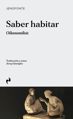 SABER HABITAR | 9788419050663 | JENOFONTE / QUETGLAS, JOSEP | Llibreria La Gralla | Librería online de Granollers