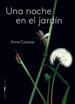 UNA NOCHE EN EL JARDÍN | 9788412570687 | CRAUSAZ, ANNE | Llibreria La Gralla | Librería online de Granollers